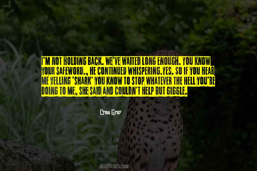 Waited Long Enough Quotes #1614069