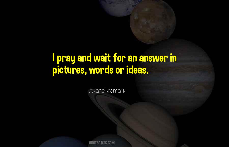 Waiting For Answers Quotes #431934