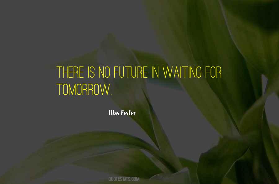 Waiting For Future Quotes #1130735