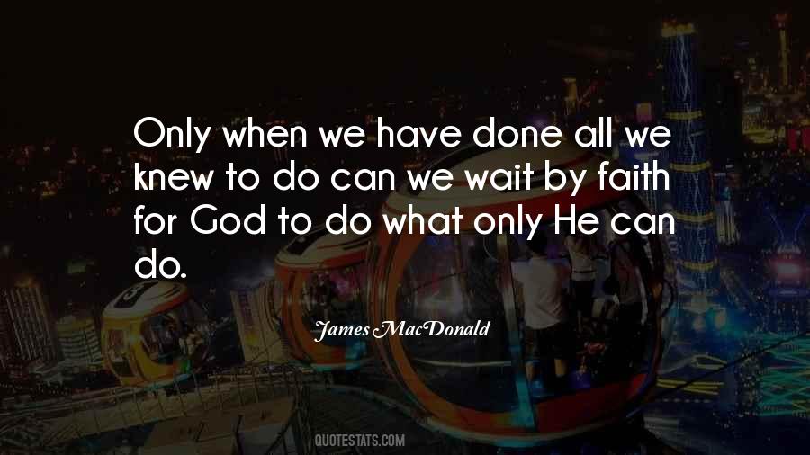 Waiting For God Quotes #47728