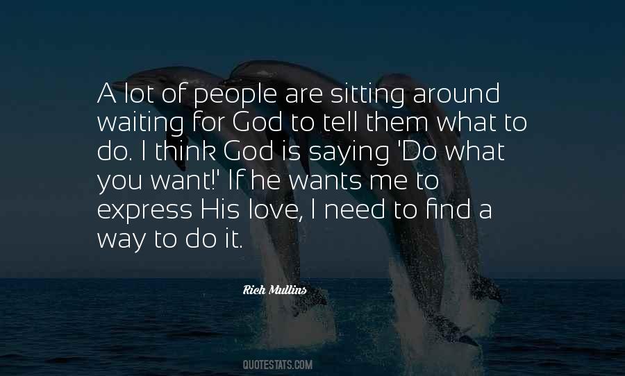 Waiting For God Quotes #524028