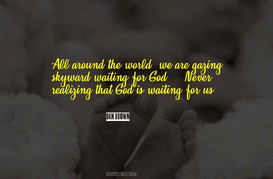 Waiting For God Quotes #950485