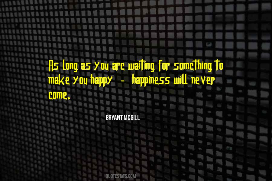 Waiting For Happiness Quotes #410693
