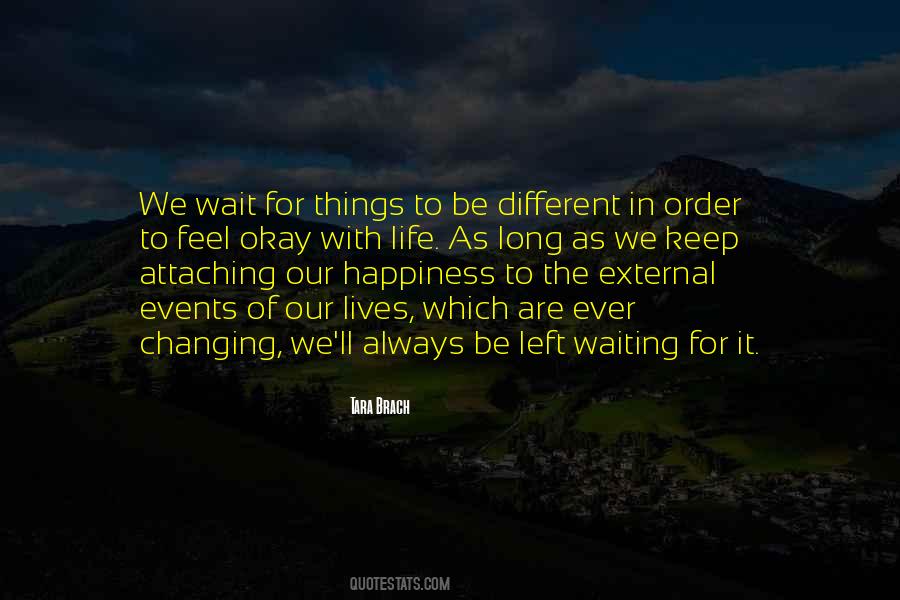 Waiting For Happiness Quotes #827261