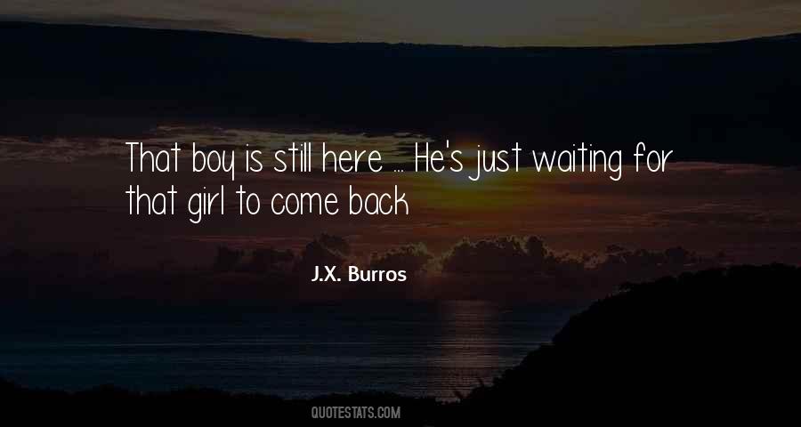 Waiting For My Love To Come Back Quotes #467927