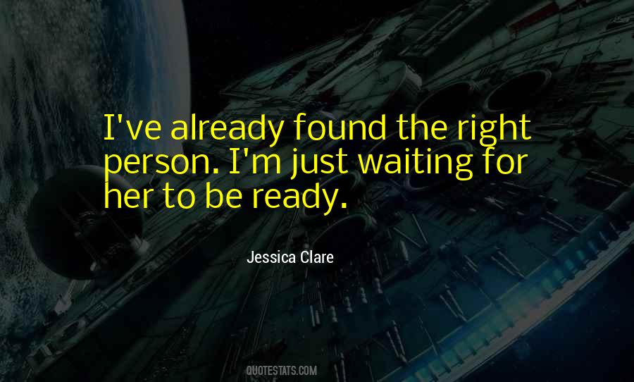 Waiting For Right Love Quotes #1087078