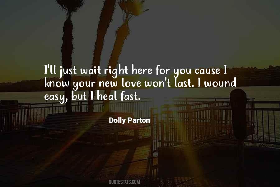 Waiting For Right Love Quotes #1465711