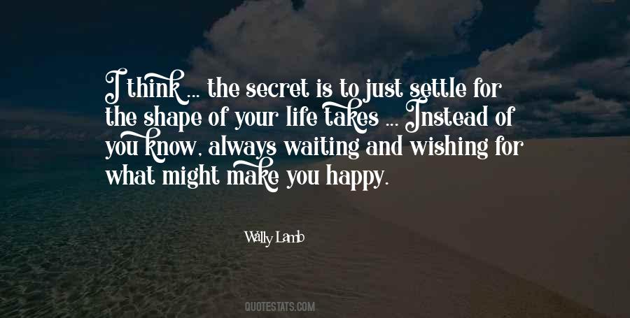 Waiting For Someone To Make You Happy Quotes #1853182