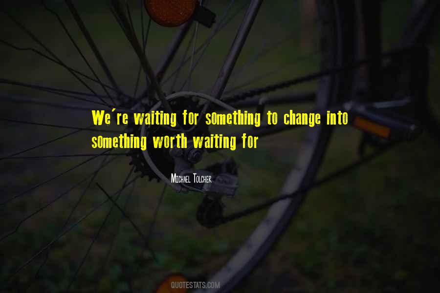 Waiting For Something Quotes #249040