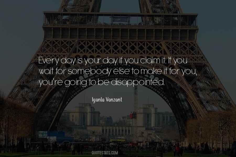 Waiting For That One Day Quotes #11748