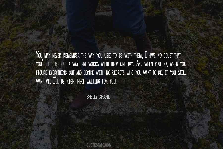Waiting For That One Day Quotes #1311718