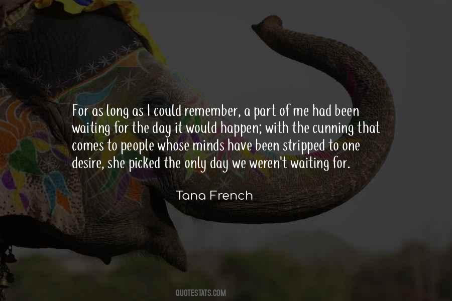 Waiting For That One Day Quotes #1383878