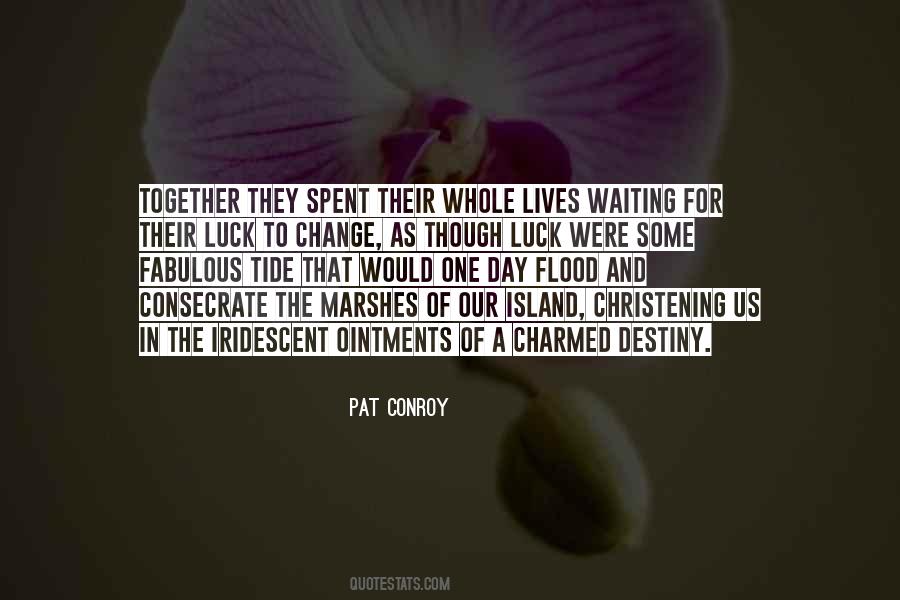 Waiting For That One Day Quotes #1435162