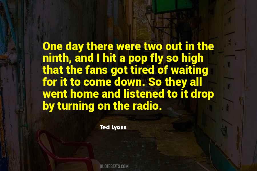 Waiting For That One Day Quotes #1774195