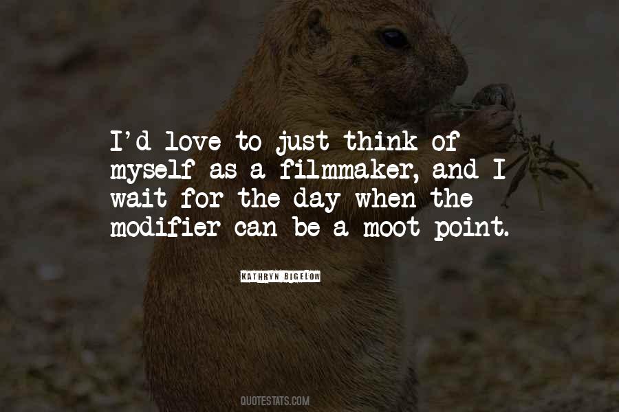 Waiting For That One Day Quotes #201426