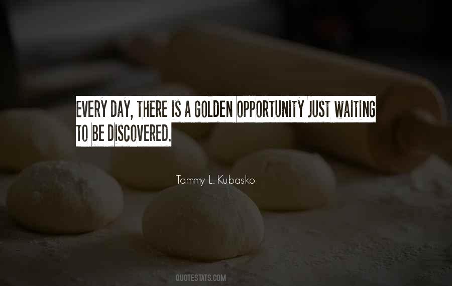 Waiting For That One Day Quotes #205510