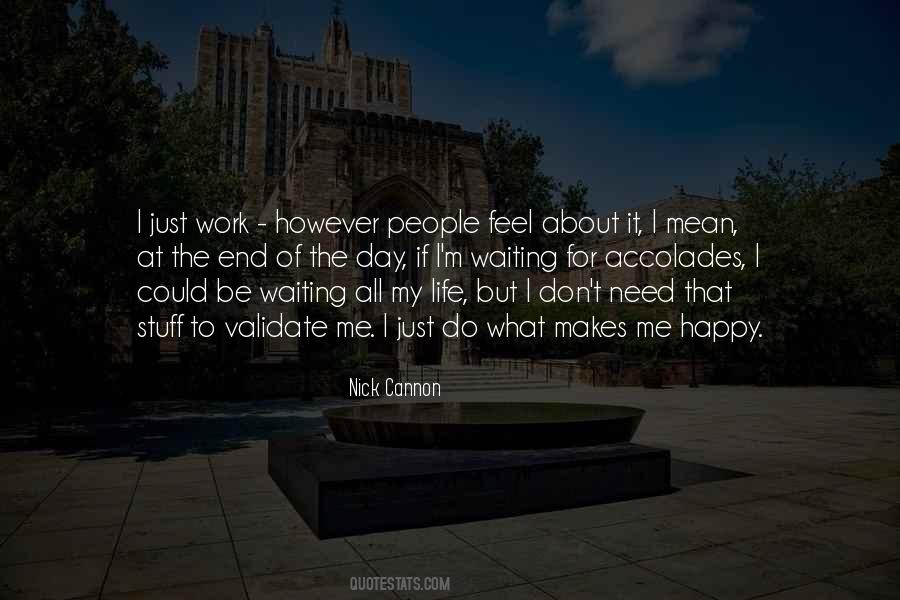 Waiting For That One Day Quotes #223224