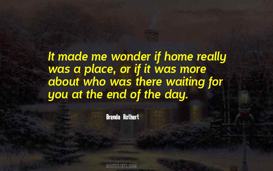 Waiting For That One Day Quotes #225571