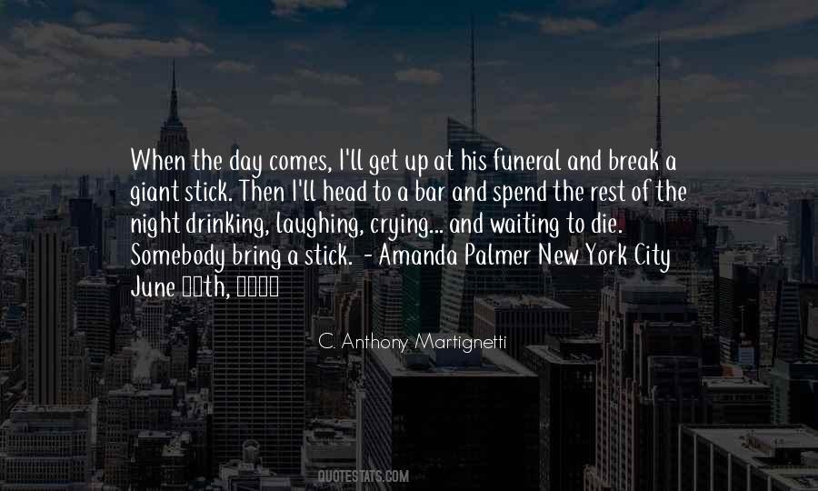 Waiting For That One Day Quotes #85916