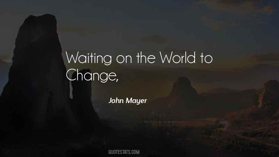 Waiting For Things To Change Quotes #139991