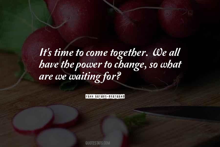 Waiting For Things To Change Quotes #373215