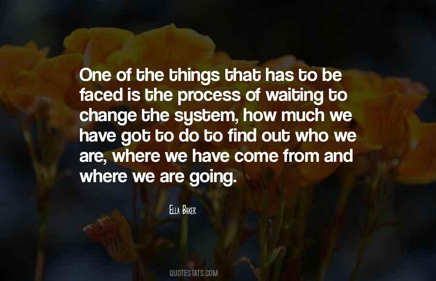 Waiting For Things To Change Quotes #373975