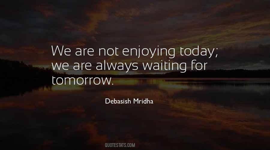 Waiting For Tomorrow Quotes #1242302