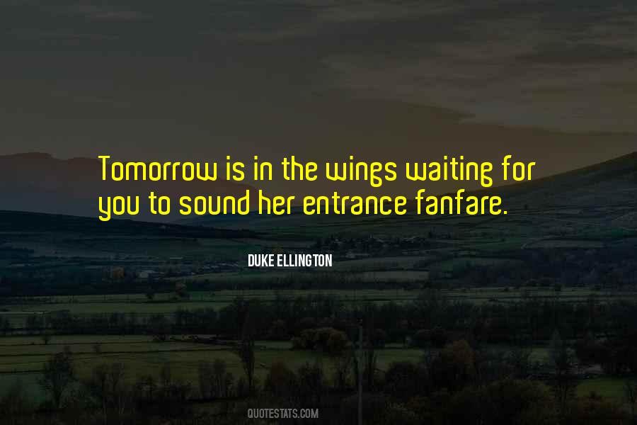 Waiting For Tomorrow Quotes #1690407