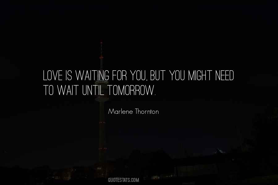 Waiting For Tomorrow Quotes #914052