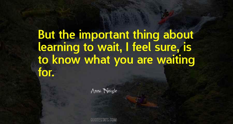 Waiting For What Quotes #224899