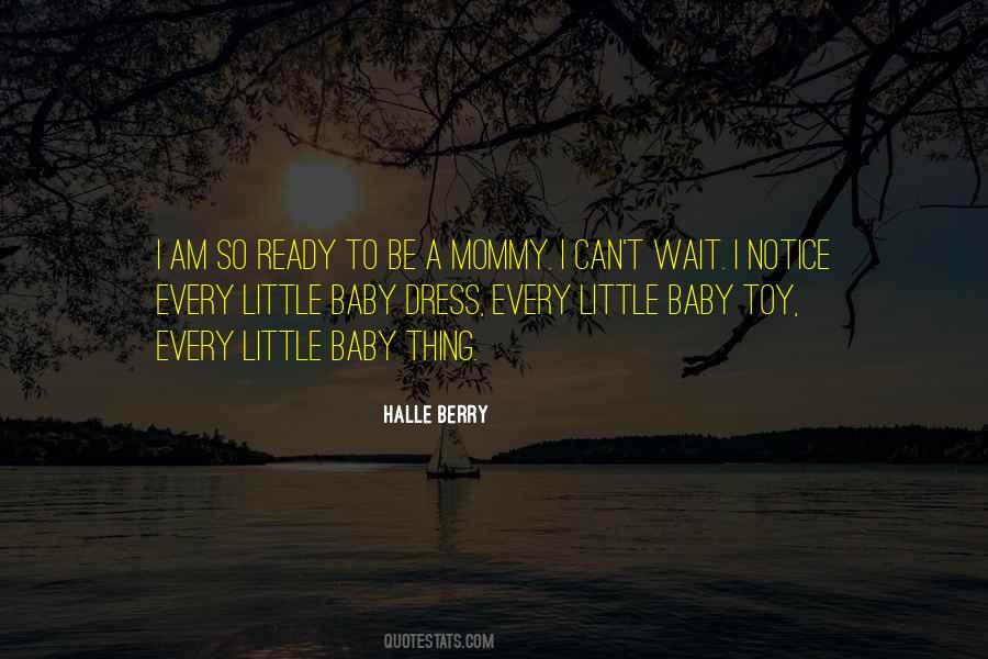 Waiting For You My Baby Quotes #1784868