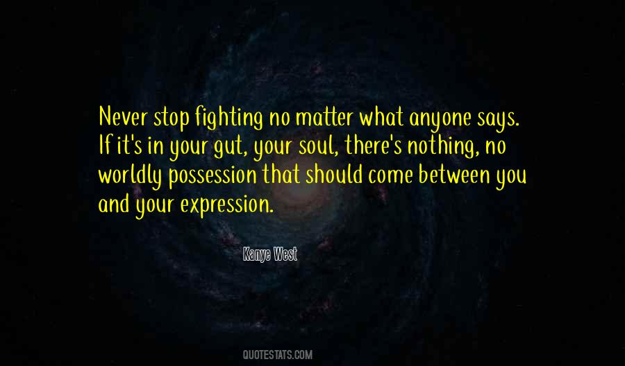Quotes About Never Stop Fighting #489203