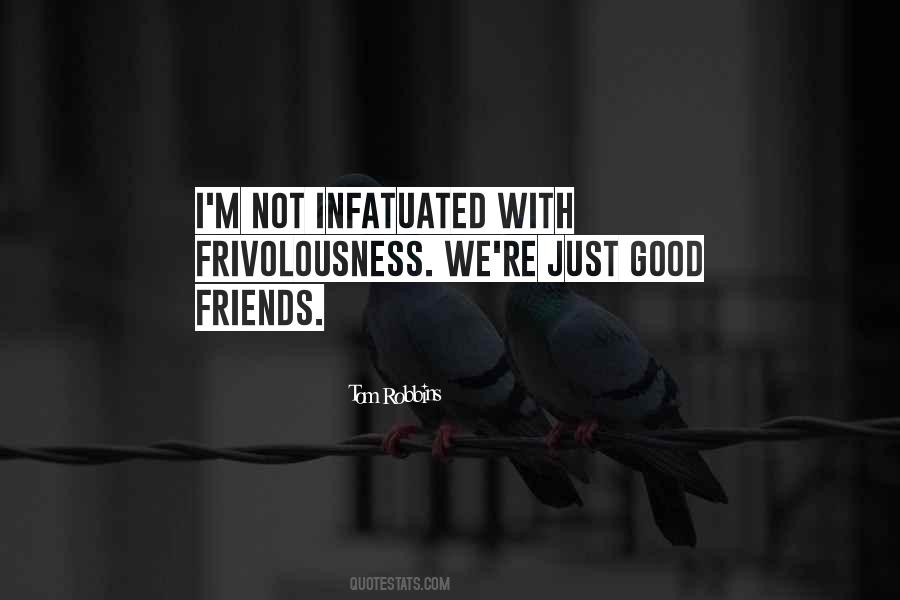 Quotes About We're Just Friends #1196647