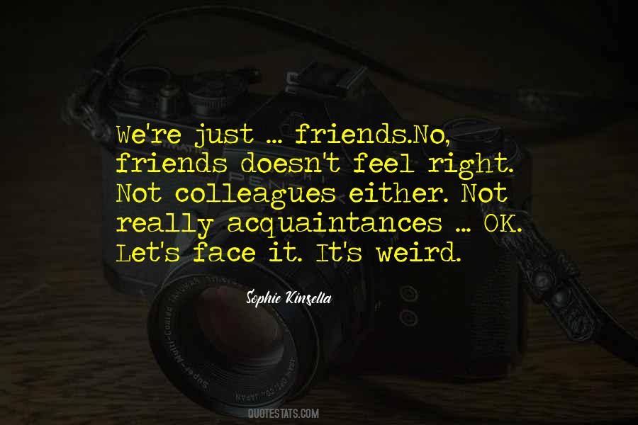 Quotes About We're Just Friends #1433316