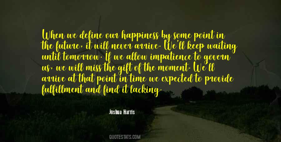 Waiting Happiness Quotes #1050702