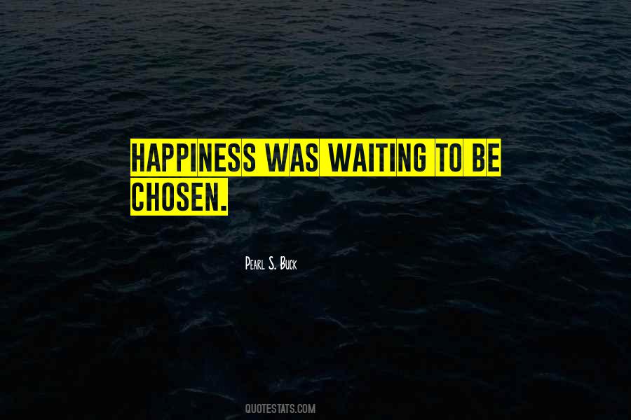 Waiting Happiness Quotes #4228