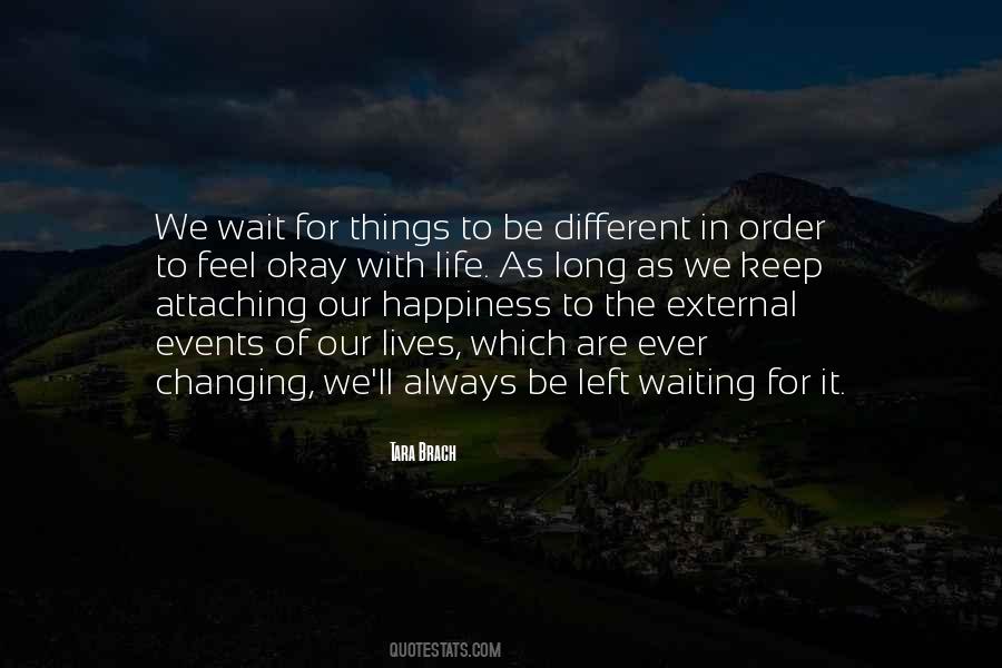 Waiting Happiness Quotes #827261