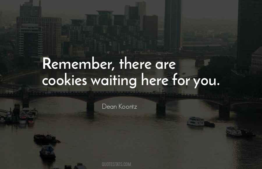 Waiting Here For You Quotes #232777