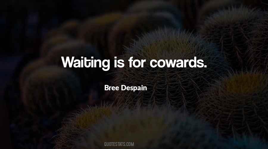 Waiting Is For Quotes #485440