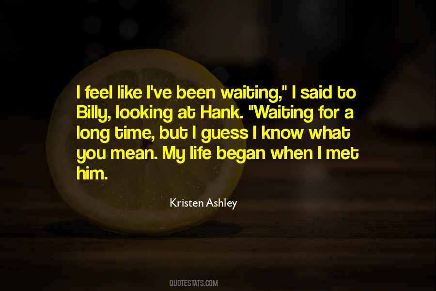 Waiting Long Time Quotes #1103260