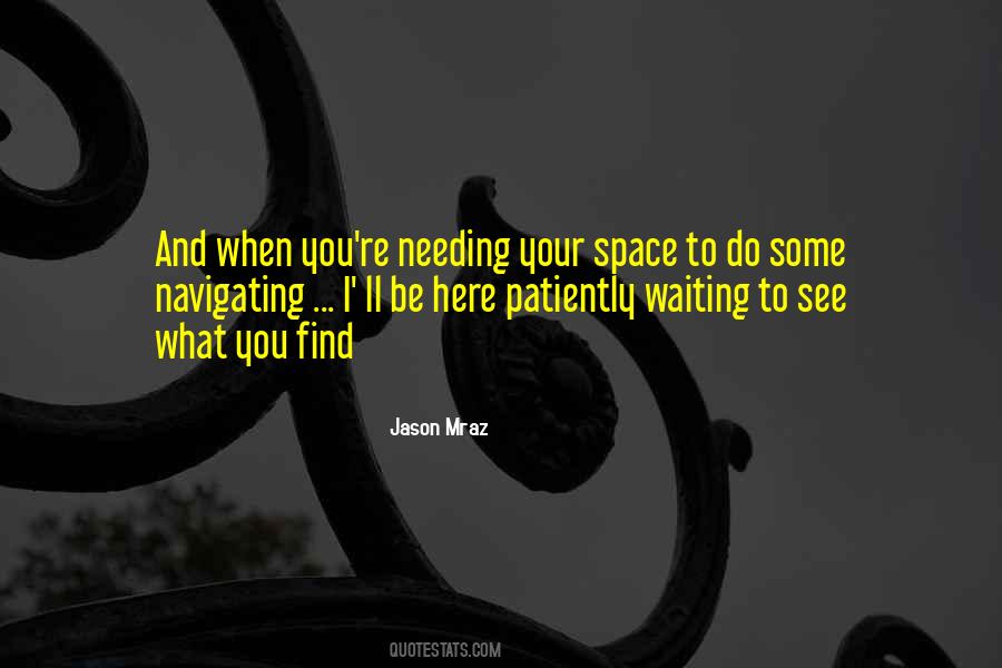 Waiting Patiently For You Quotes #1474792