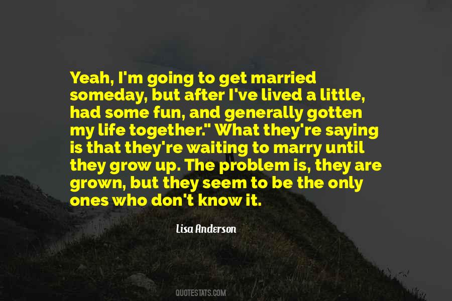 Waiting To Marry Quotes #1565286