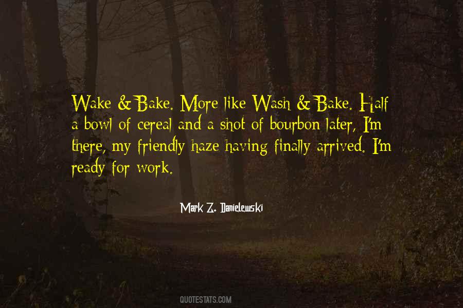 Wake & Bake Quotes #972246
