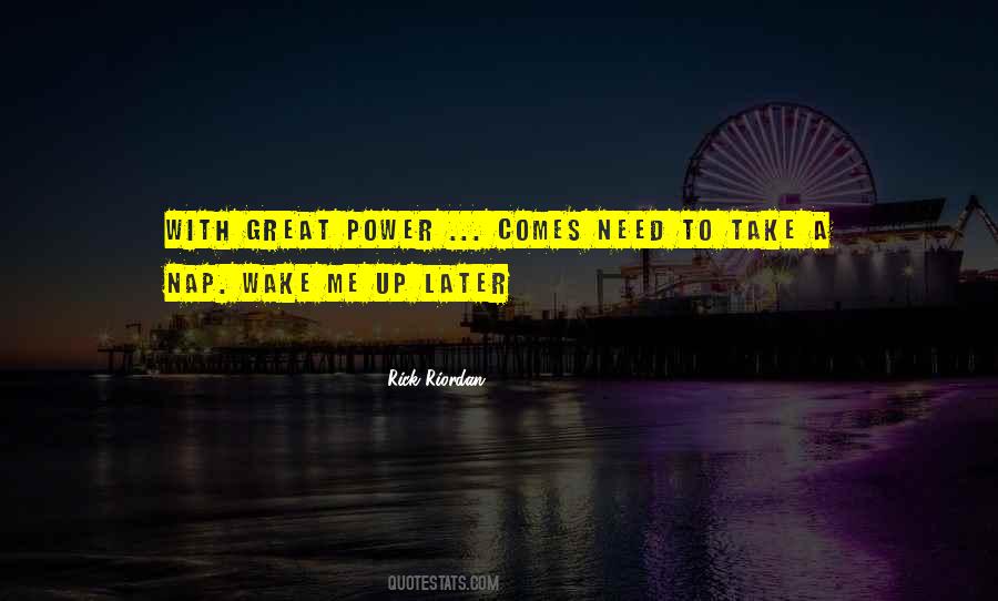 Wake Me Up Quotes #1466884