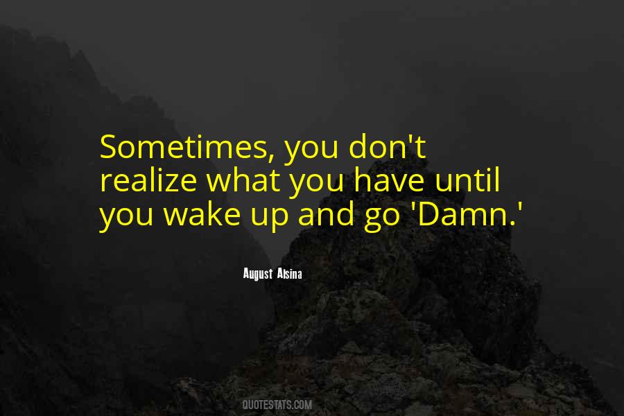 Wake Up And Go Quotes #793229