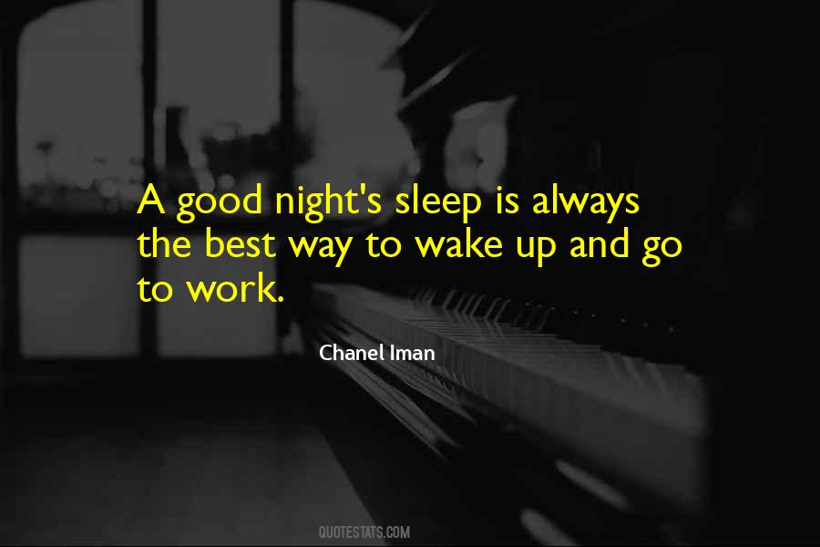 Wake Up And Go To Work Quotes #1346044