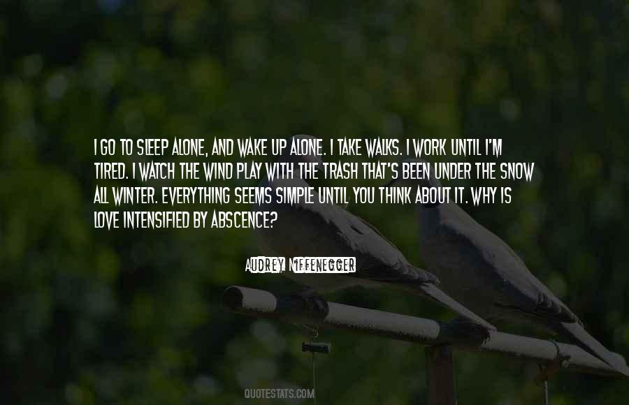 Wake Up And Go To Work Quotes #1463861