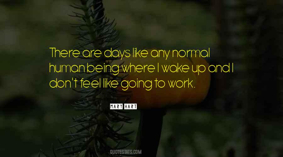 Wake Up And Go To Work Quotes #800810