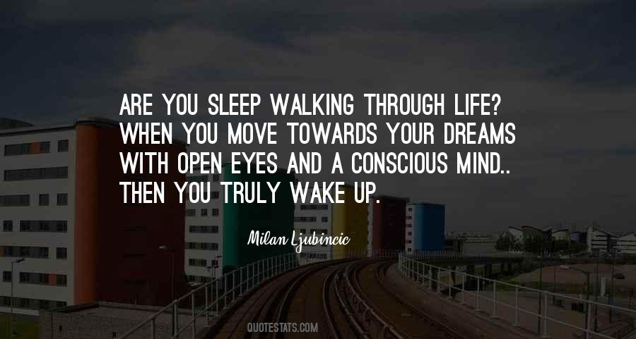 Wake Up And Open Your Eyes Quotes #586078