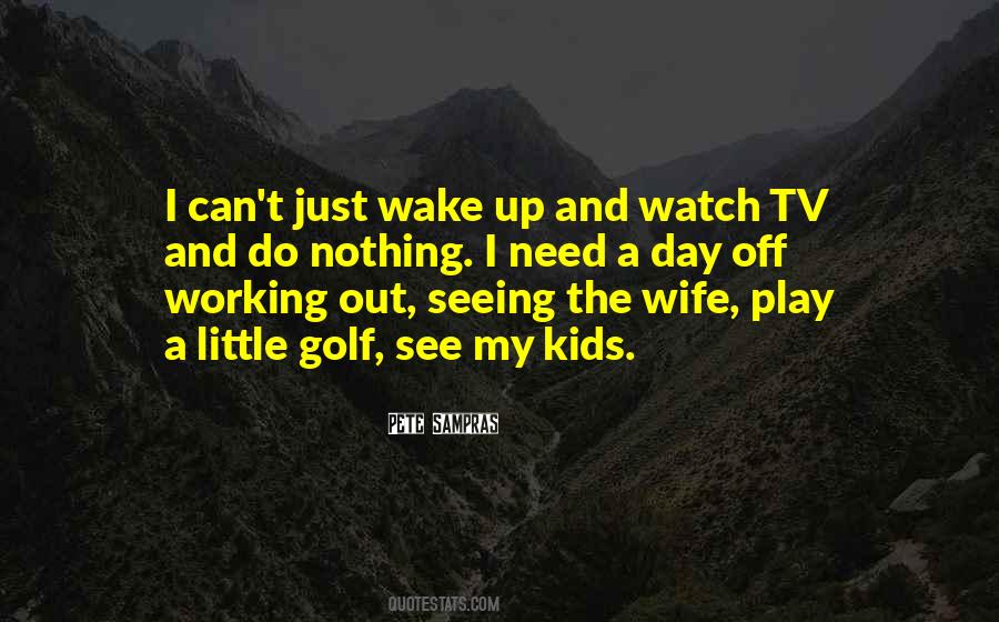 Wake Up And See Quotes #331110